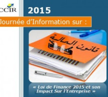 Journée d’information sur : « Loi des finances 2015 et son impact sur l’entreprise »